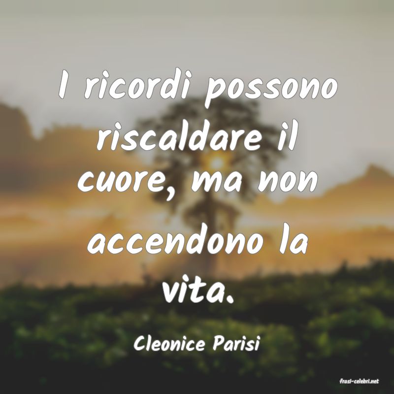 frasi di  Cleonice Parisi
