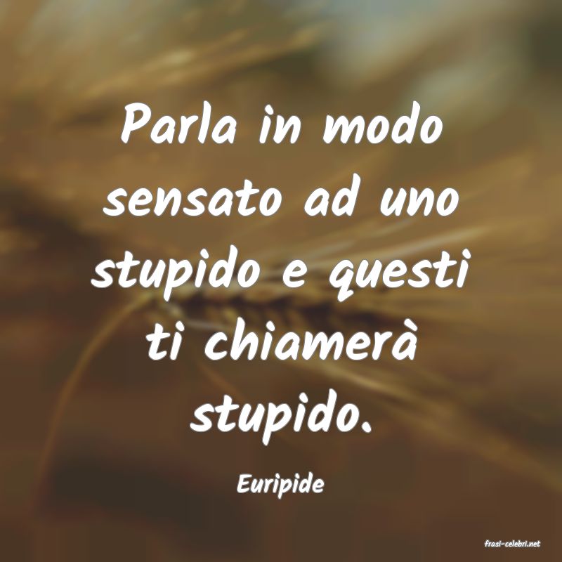 frasi di  Euripide

