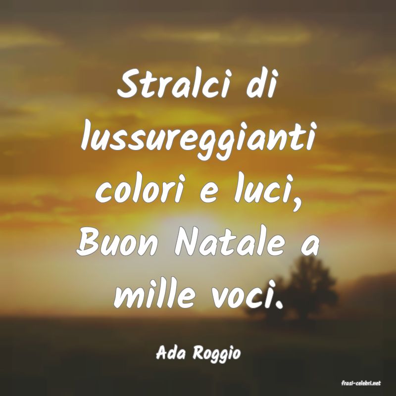 frasi di Ada Roggio