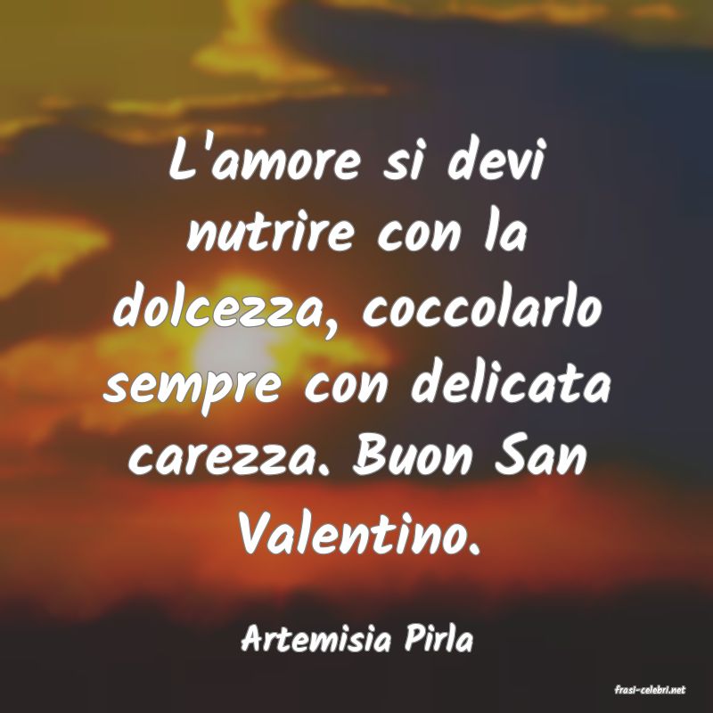 frasi di Artemisia Pirla