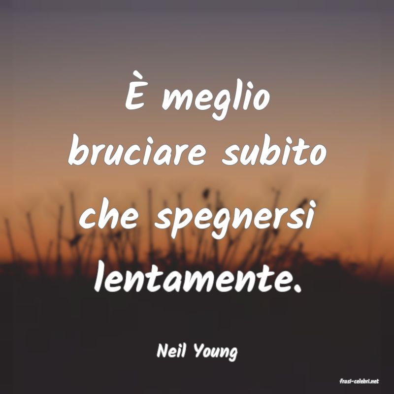 frasi di Neil Young