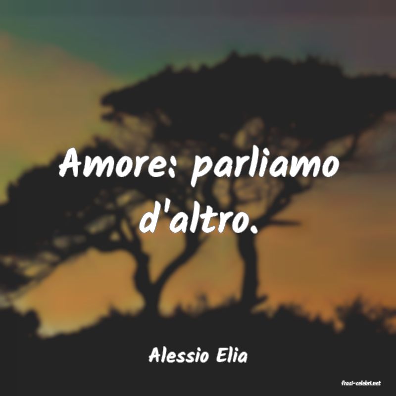 frasi di Alessio Elia