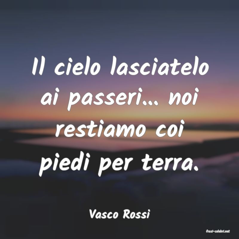 frasi di Vasco Rossi