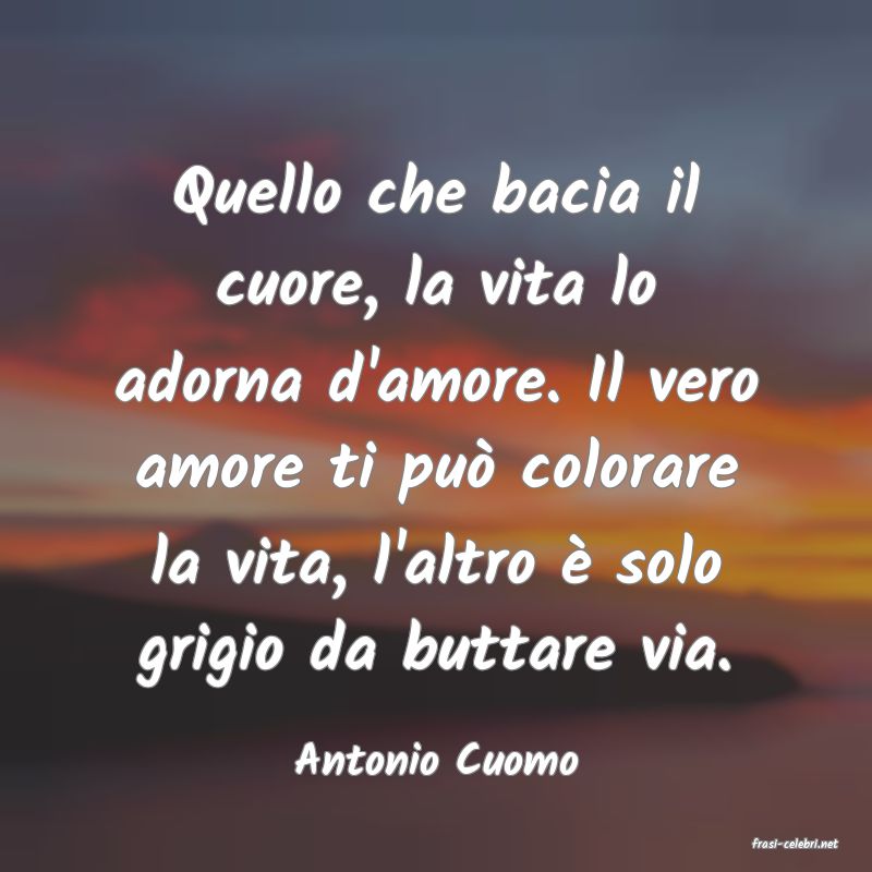 frasi di  Antonio Cuomo
