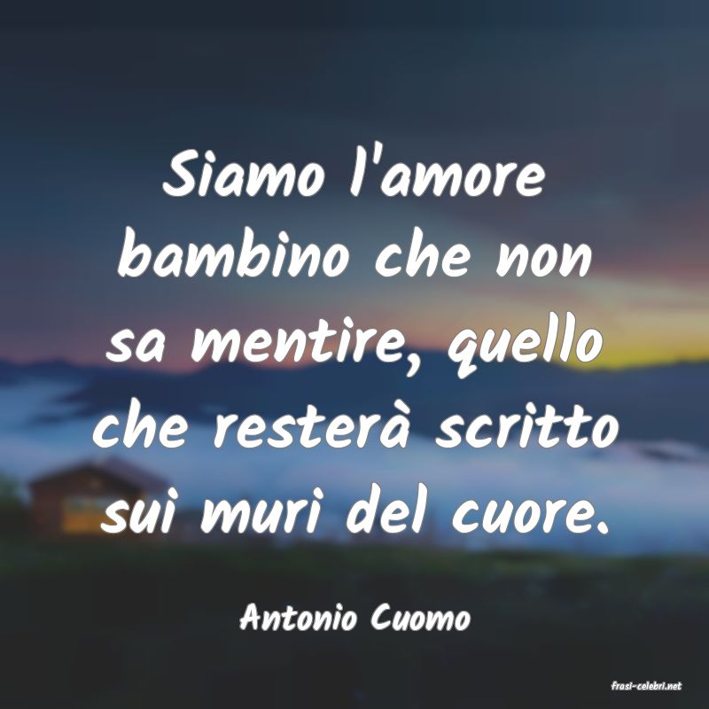 frasi di  Antonio Cuomo
