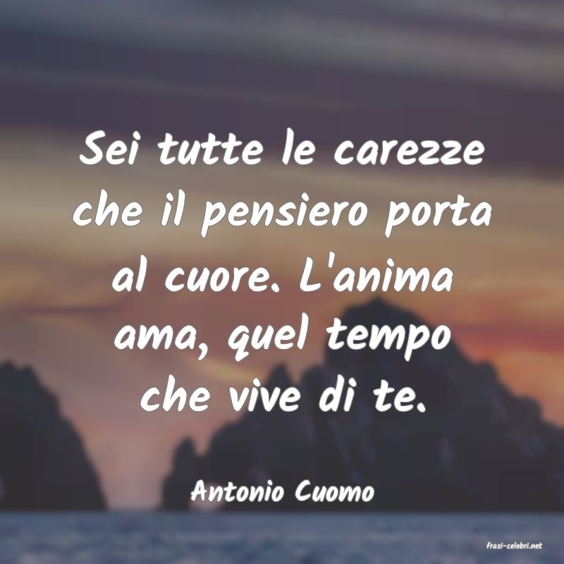 frasi di  Antonio Cuomo
