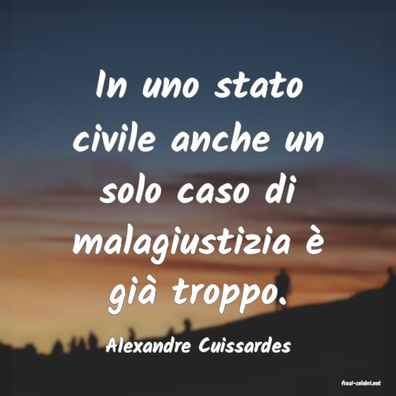 frasi di  Alexandre Cuissardes
