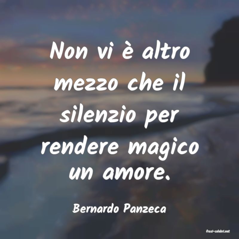frasi di Bernardo Panzeca