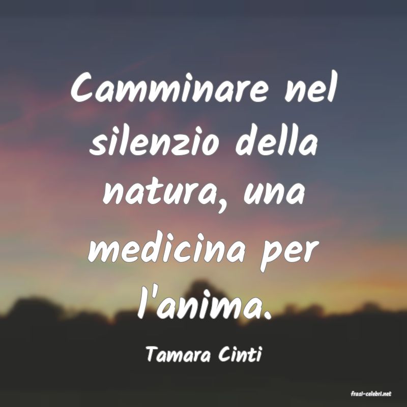 frasi di  Tamara Cinti
