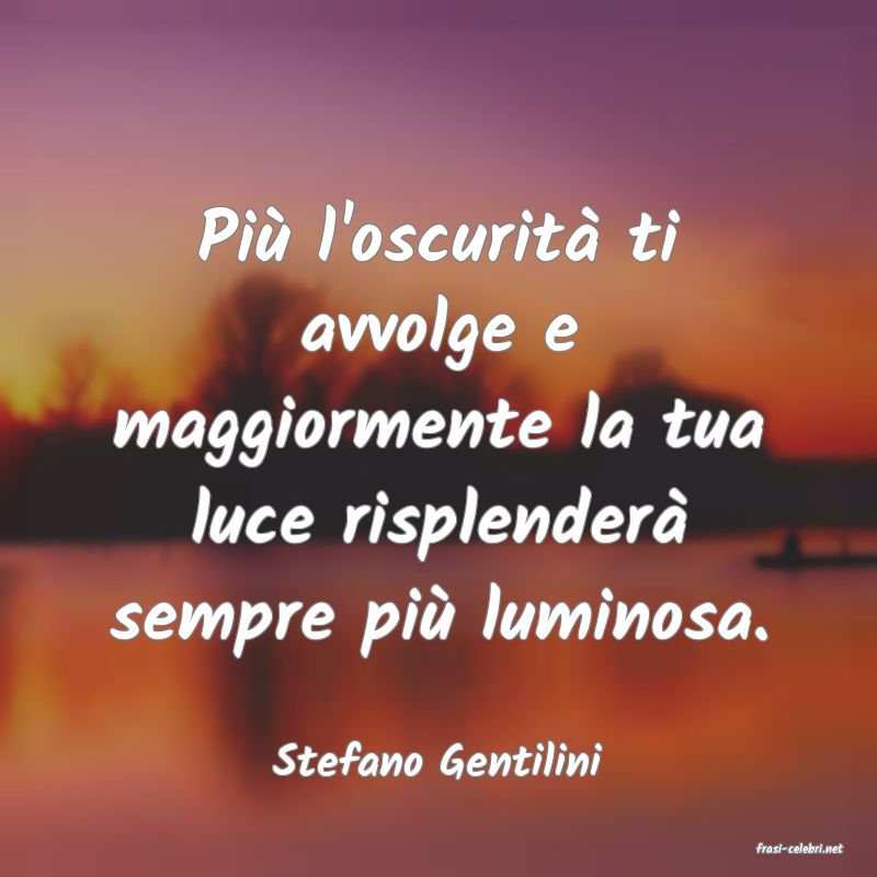 frasi di  Stefano Gentilini

