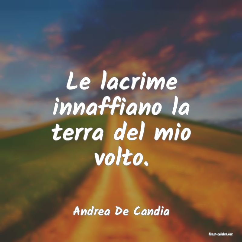 frasi di  Andrea De Candia
