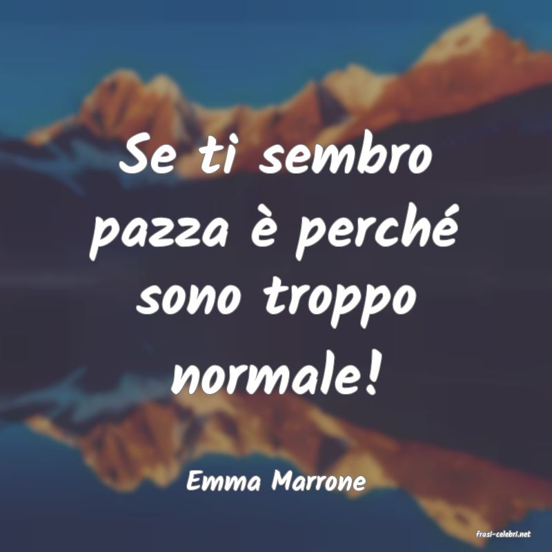 frasi di  Emma Marrone
