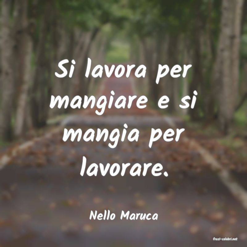 frasi di  Nello Maruca
