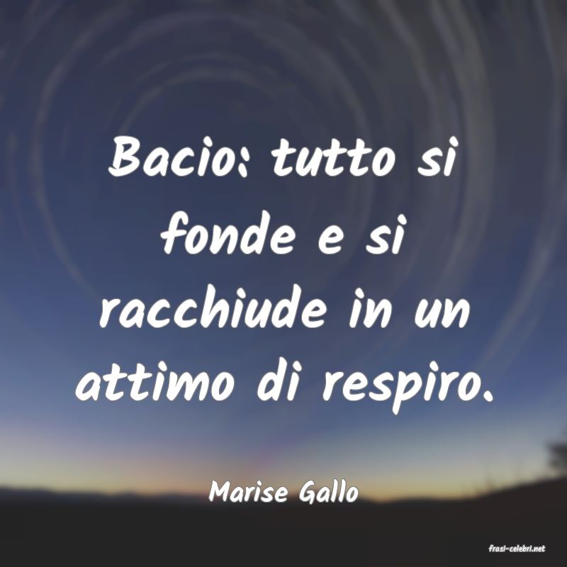 frasi di  Marise Gallo
