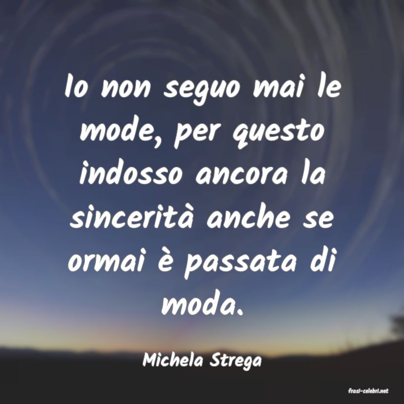 frasi di Michela Strega