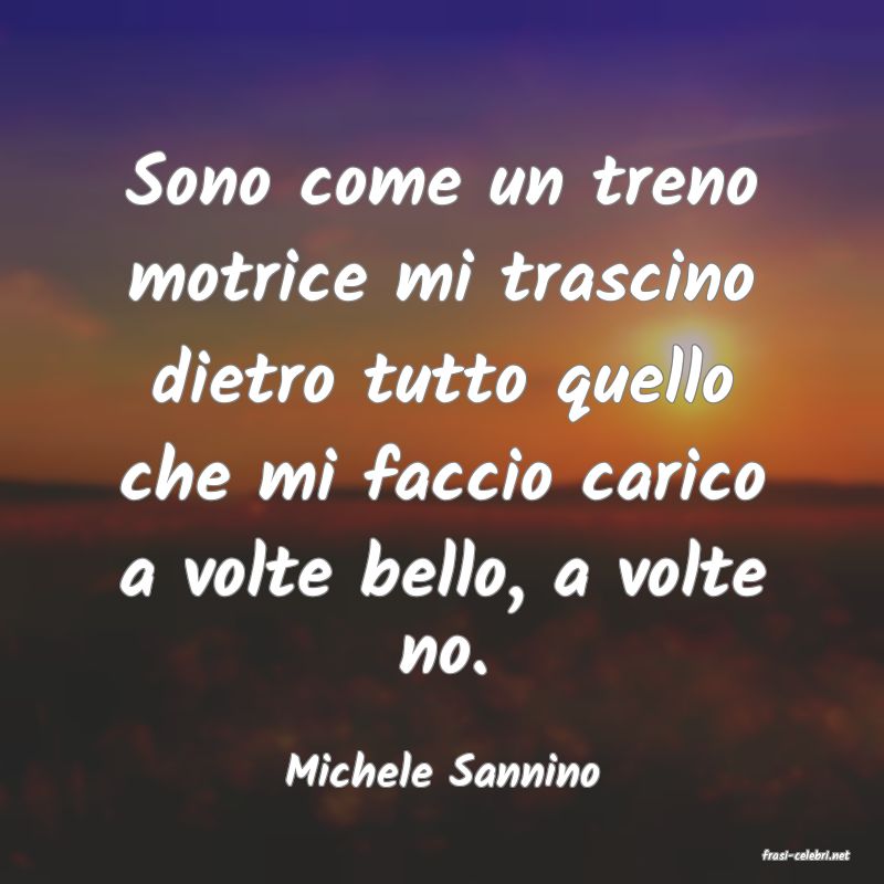 frasi di  Michele Sannino
