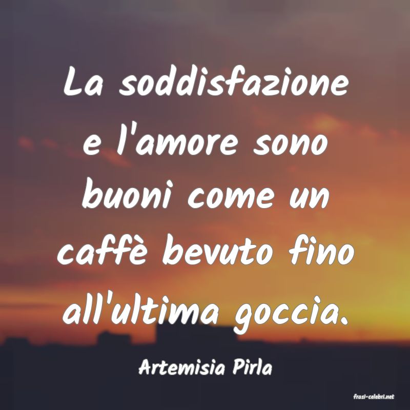 frasi di Artemisia Pirla
