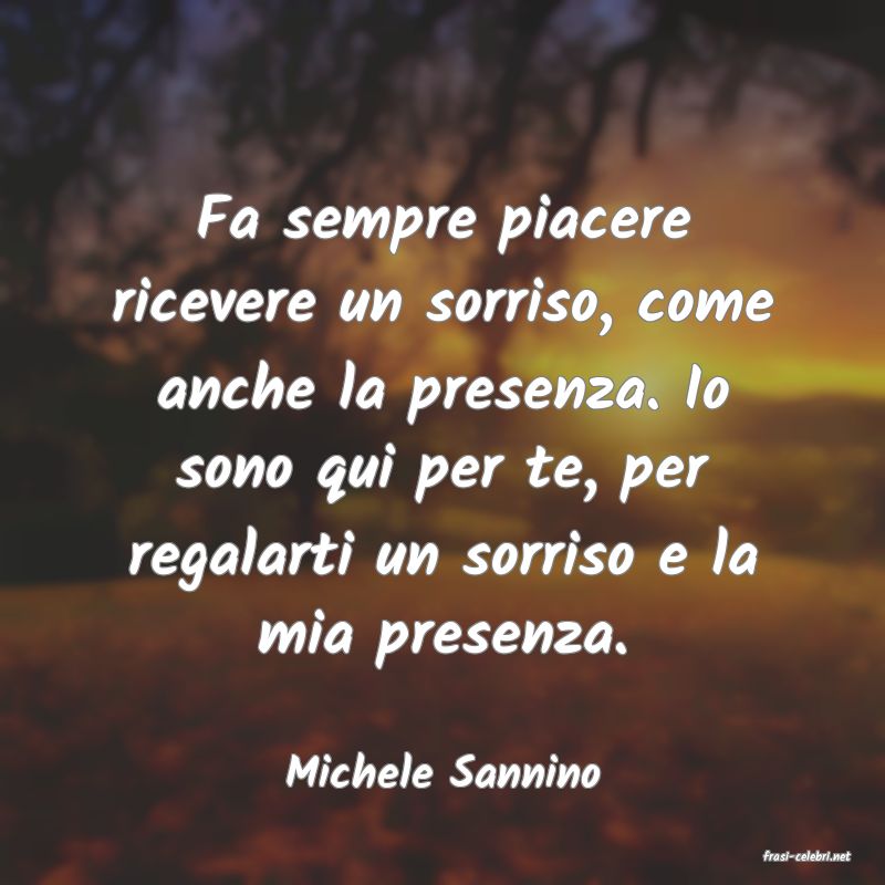 frasi di  Michele Sannino
