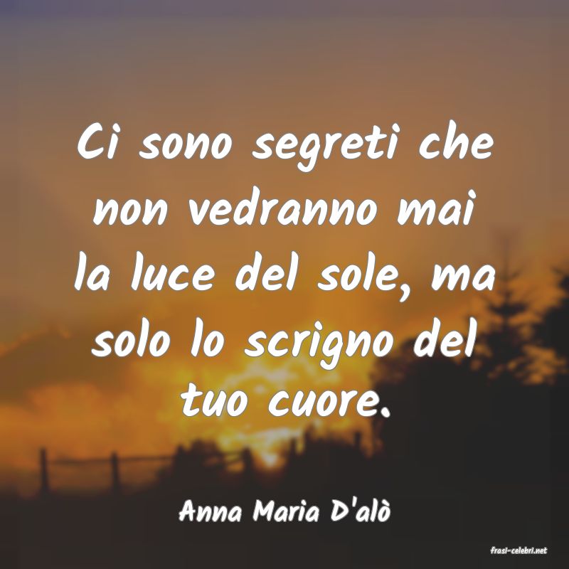 frasi di Anna Maria D'al