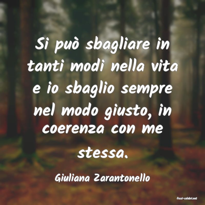 frasi di  Giuliana Zarantonello
