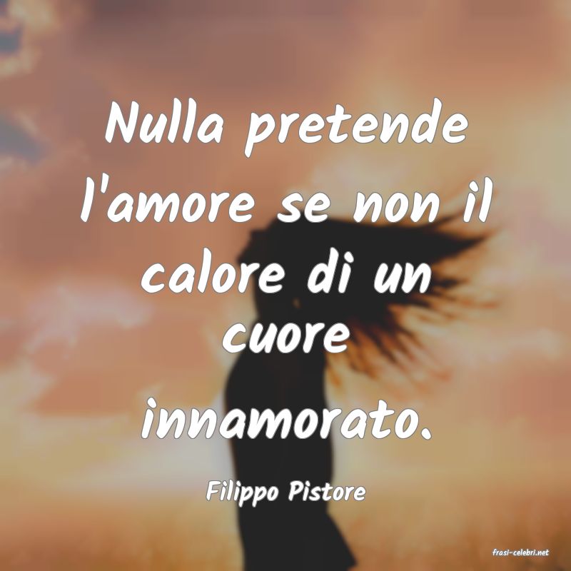 frasi di Filippo Pistore