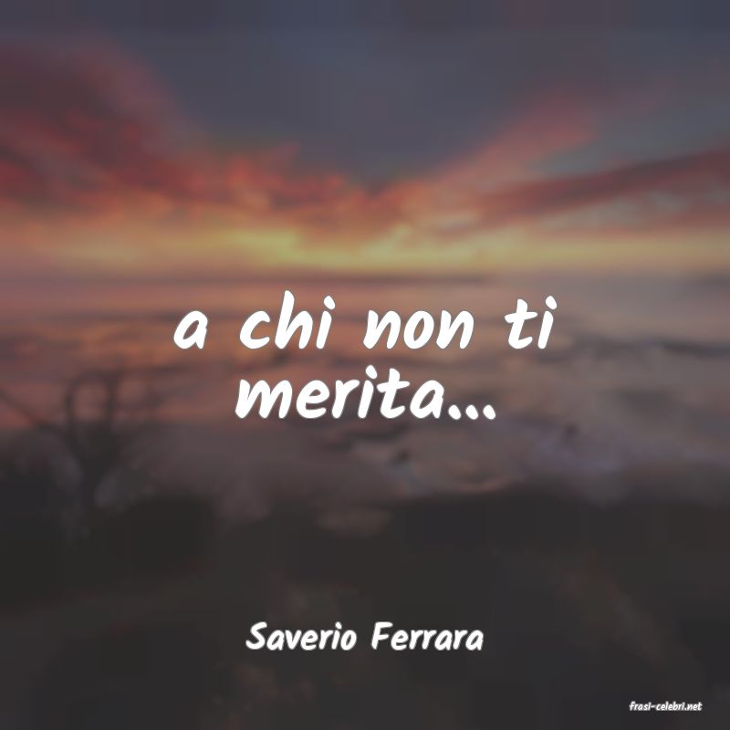 frasi di  Saverio Ferrara
