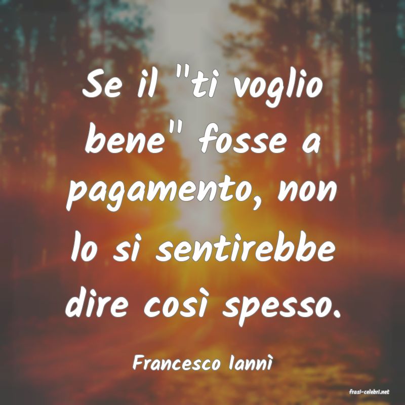 frasi di Francesco Iann
