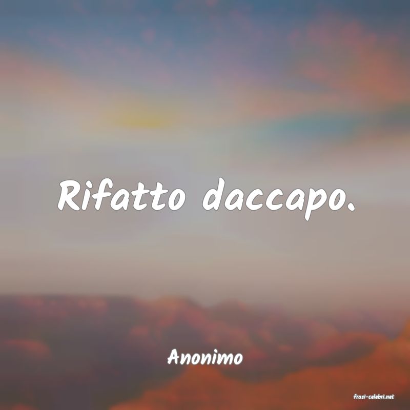 frasi di  Anonimo
