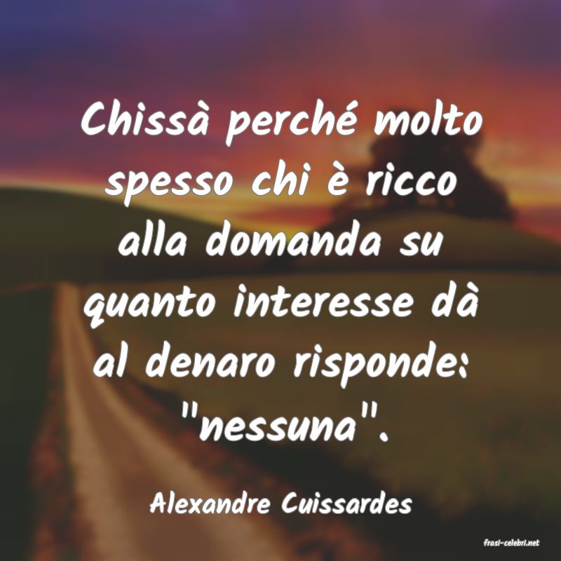 frasi di Alexandre Cuissardes