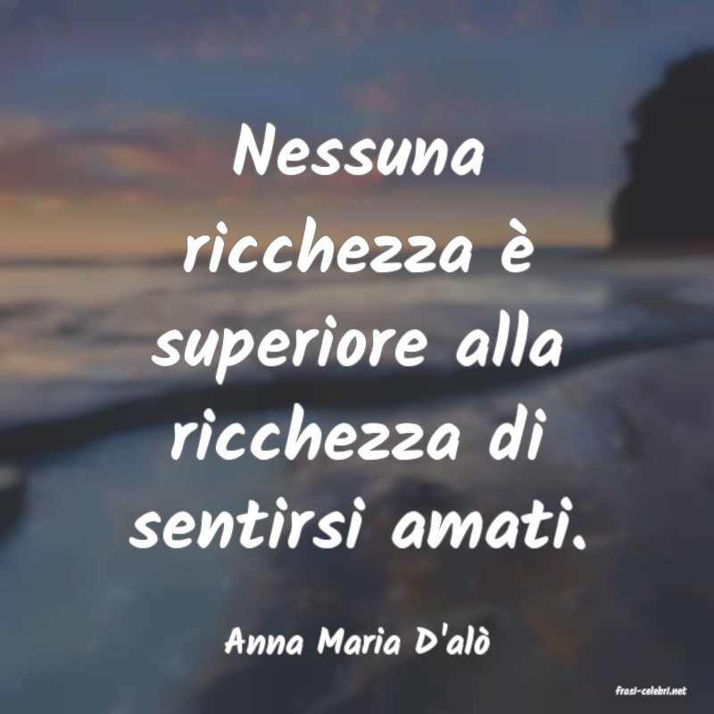 frasi di Anna Maria D'al