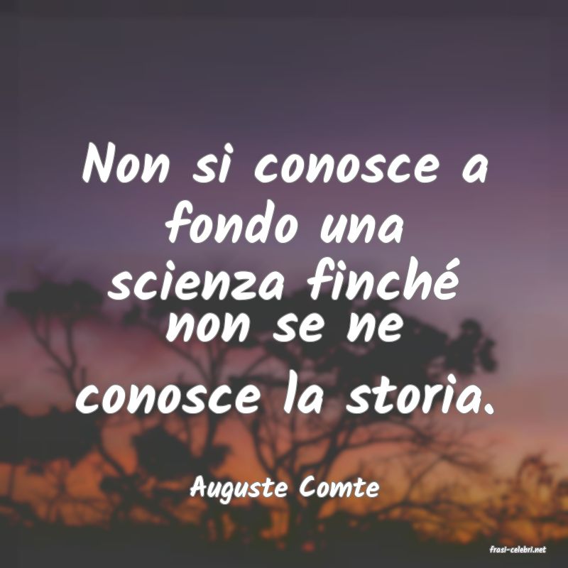 frasi di  Auguste Comte
