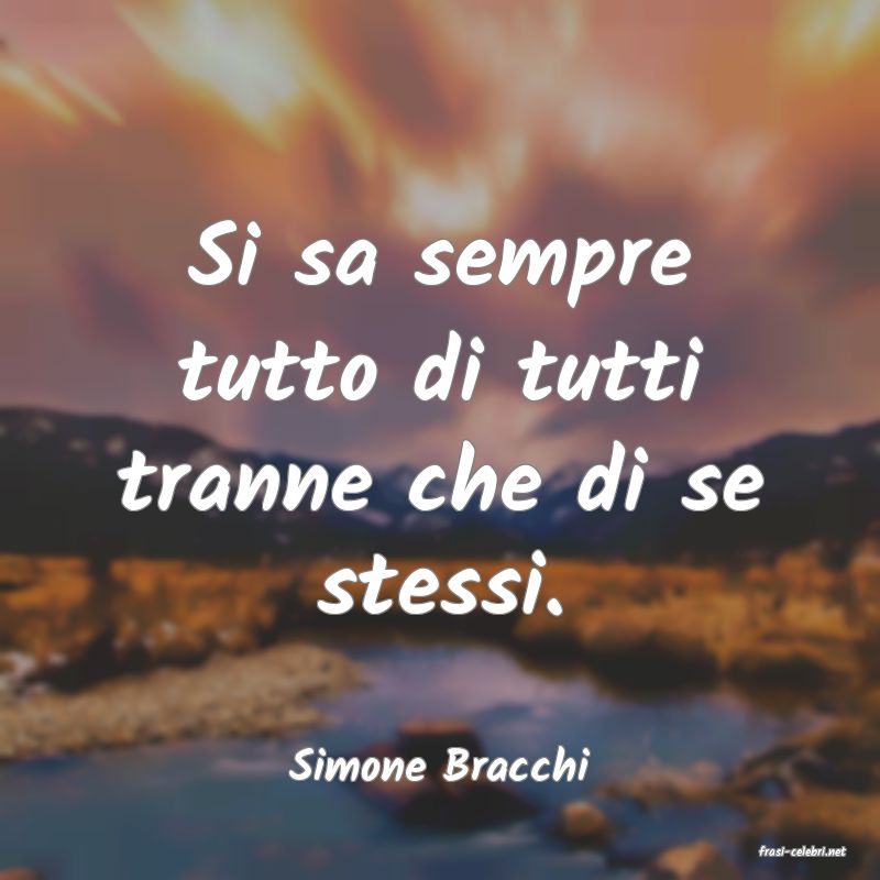 frasi di  Simone Bracchi
