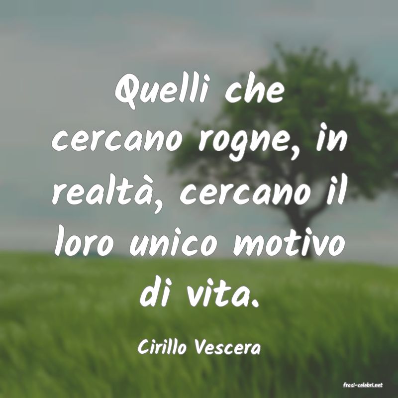 frasi di  Cirillo Vescera
