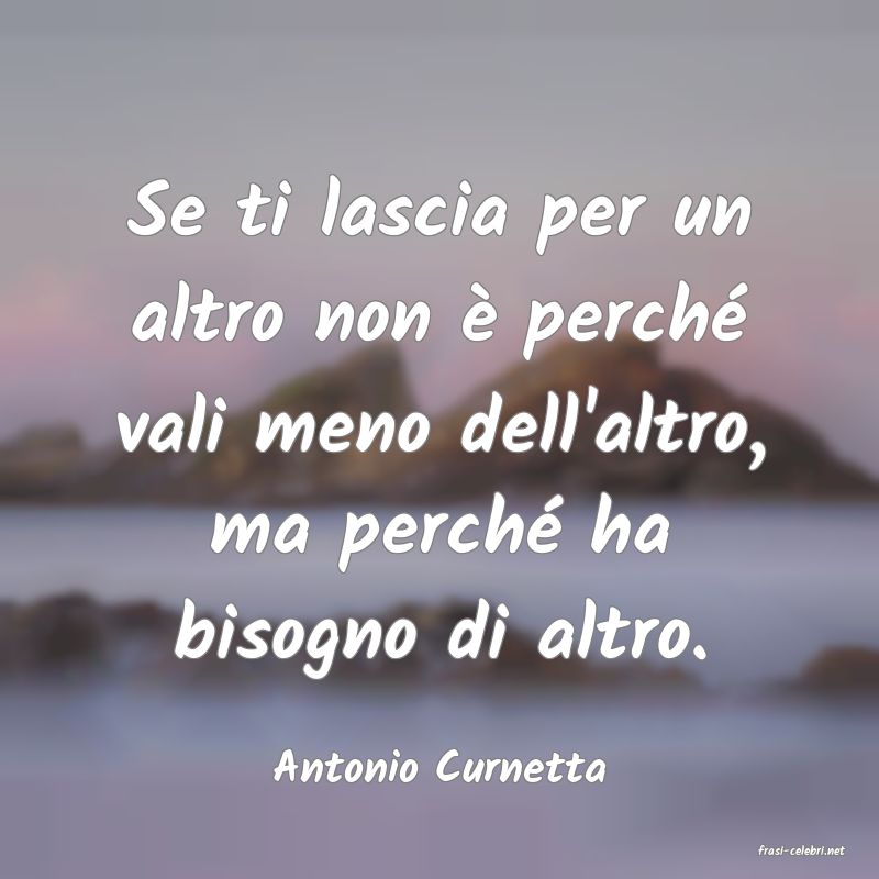 frasi di  Antonio Curnetta

