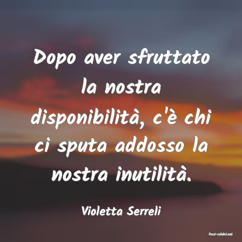 frasi di  Violetta Serreli
