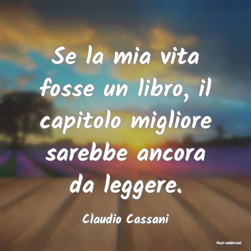 frasi di  Claudio Cassani
