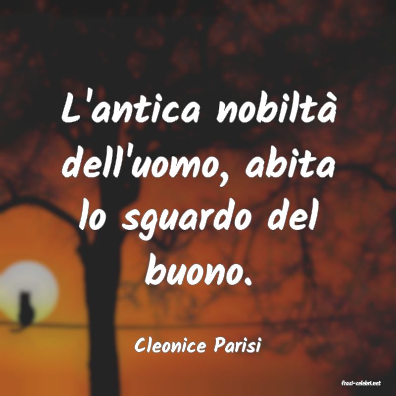 frasi di  Cleonice Parisi

