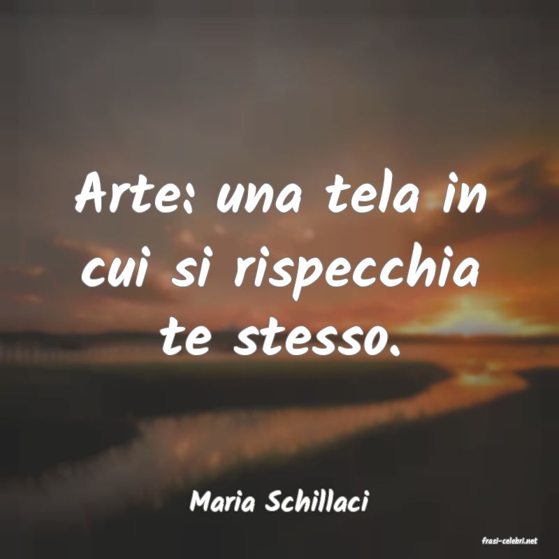 frasi di Maria Schillaci