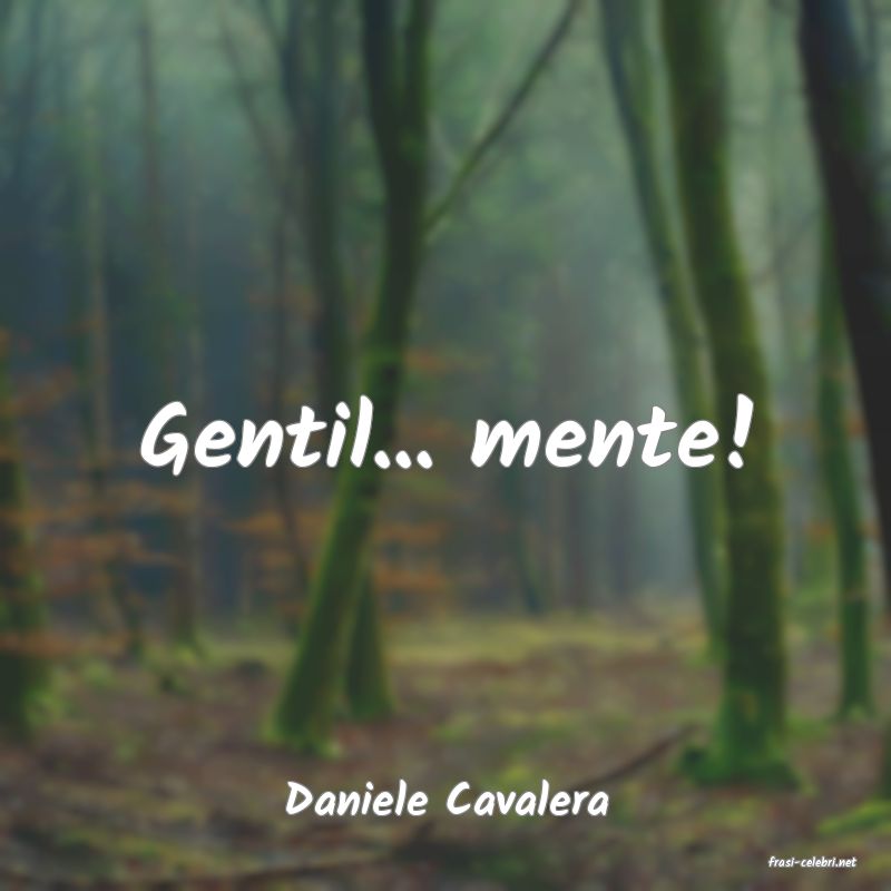 frasi di Daniele Cavalera