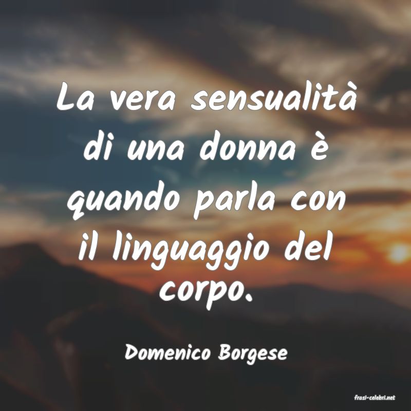 frasi di  Domenico Borgese
