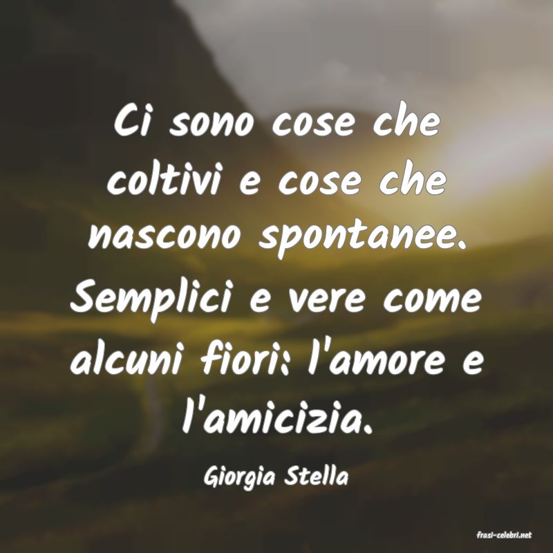frasi di  Giorgia Stella
