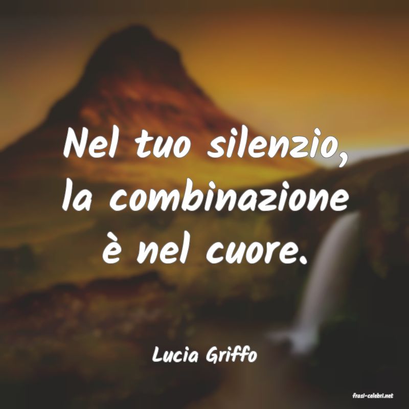 frasi di  Lucia Griffo
