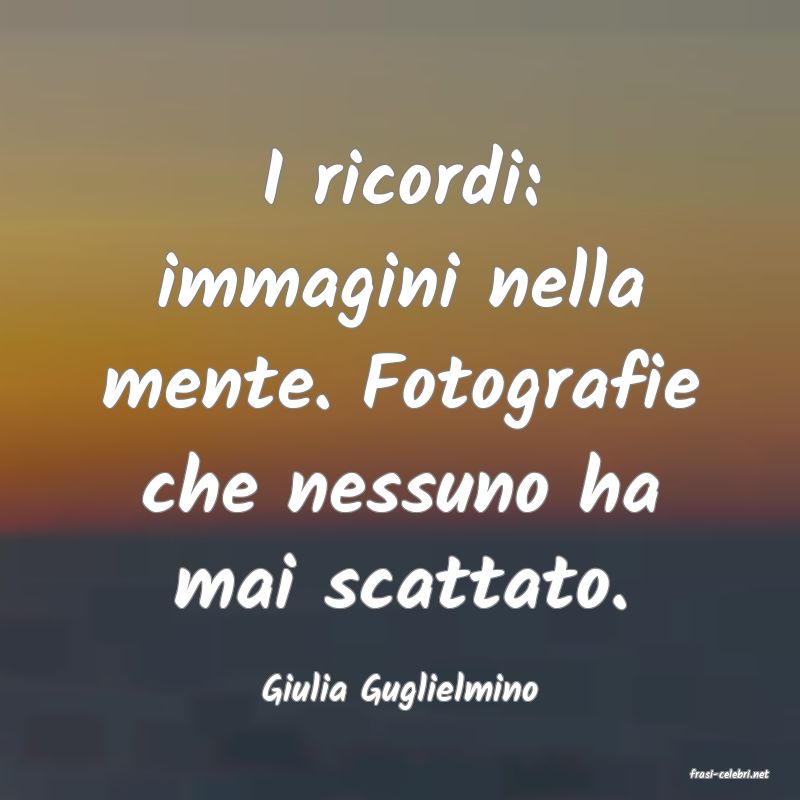 frasi di  Giulia Guglielmino
