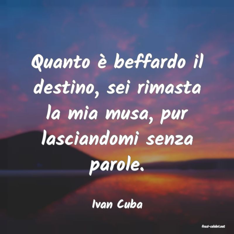 frasi di  Ivan Cuba
