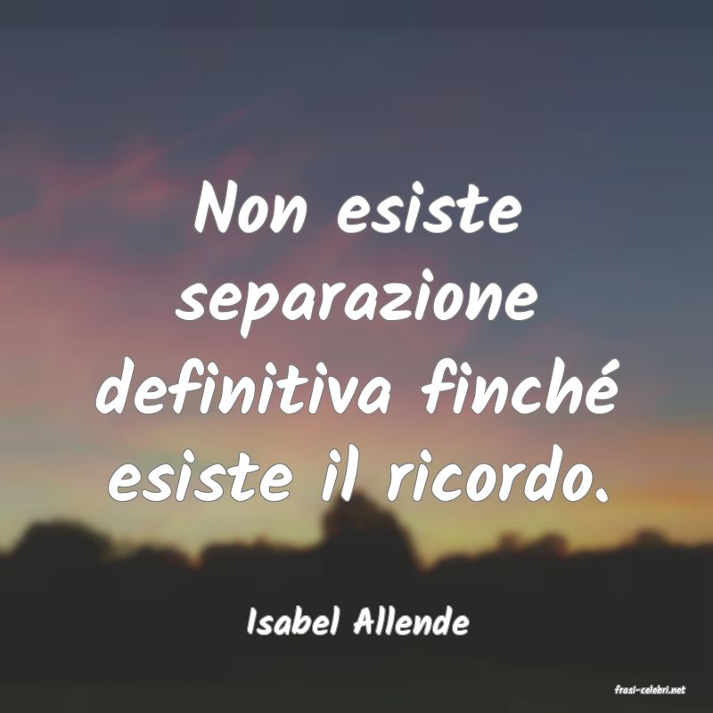 frasi di  Isabel Allende
