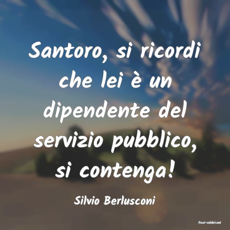 frasi di  Silvio Berlusconi
