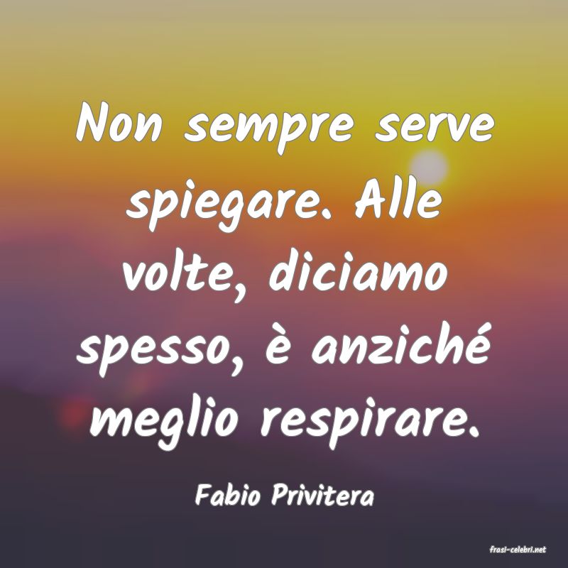 frasi di  Fabio Privitera

