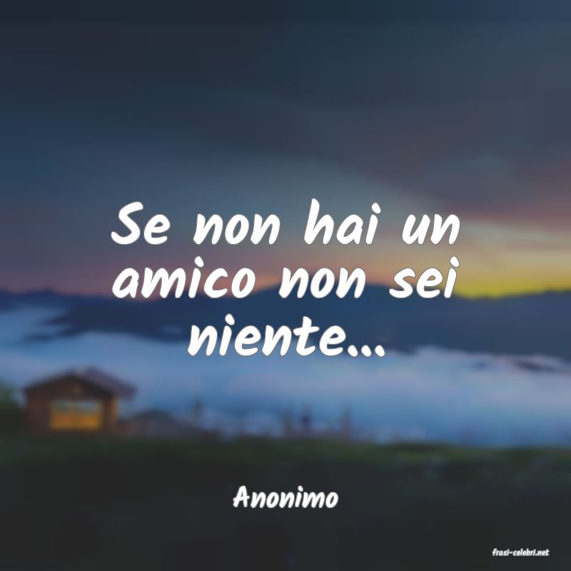 frasi di  Anonimo
