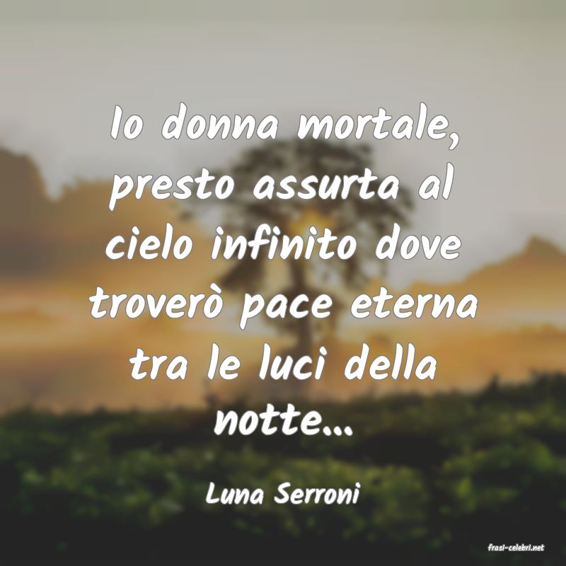 frasi di Luna Serroni