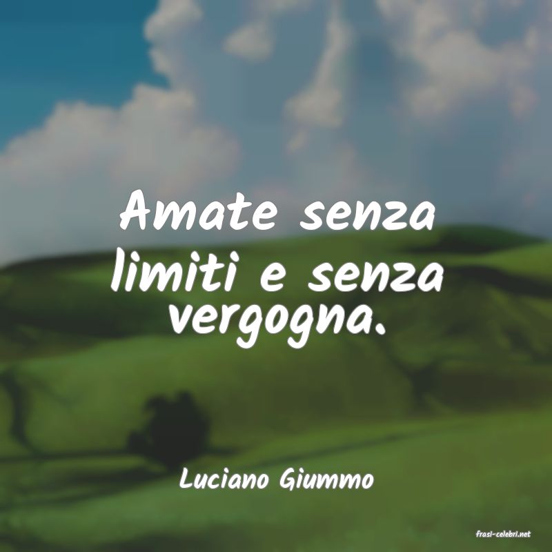 frasi di  Luciano Giummo
